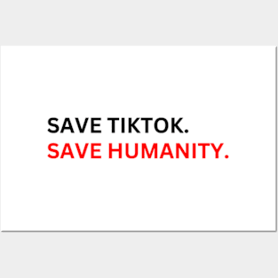 SAVE tiktoK. save humanity Posters and Art